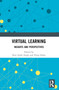 Virtual Learning (Insights and Perspectives) by Ravi Inder Singh, Pooja Sikka, 9781032373577