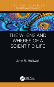 The Whens and Wheres of a Scientific Life - 9780367497309 by John R. Helliwell, 9780367497309
