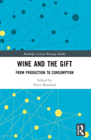 Wine and The Gift (From Production to Consumption) by Peter Howland, 9781032390994