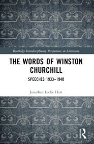The Words of Winston Churchill (Speeches 1933-1940) by Jonathan Locke Hart, 9781032314907