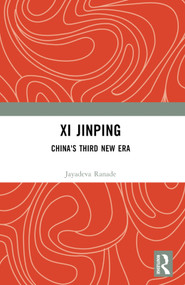 Xi Jinping: China's Third New Era by Jayadeva Ranade, 9781032393995
