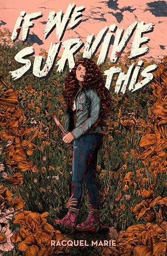 If We Survive This by Racquel Marie, 9781250352699