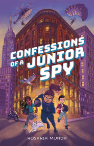 Confessions of a Junior Spy - 9781250363794 by Rosaria Munda, 9781250363794