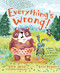 Everything's Wrong! (A Bear, a Hare, and Trouble Everywhere) by Jory John, Erin Kraan, 9780374392147