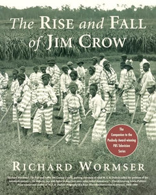 The Rise and Fall of Jim Crow by Richard Wormser, 9781250292032