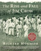 The Rise and Fall of Jim Crow by Richard Wormser, 9781250292032