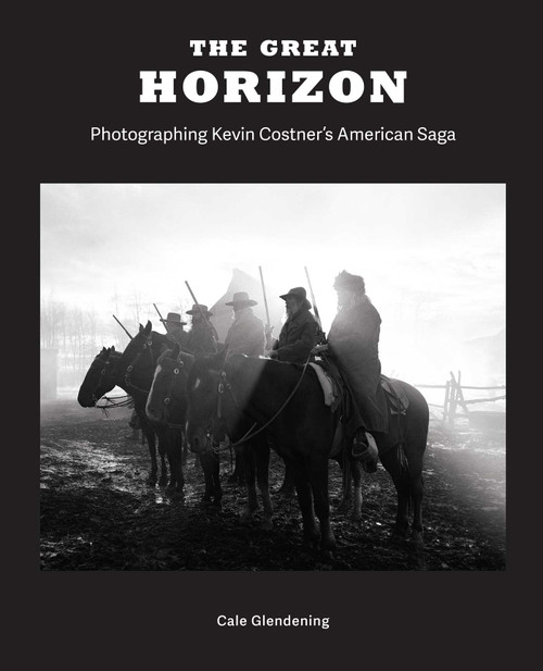 The Great Horizon by Cale Glendening, Kevin Costner, 9798886742299