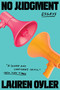 No Judgment (Essays) - 9780063235366 by Lauren Oyler, 9780063235366