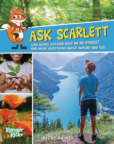 Ask Scarlett (Can Being Outside Help Me De-Stress? And More Questions about Nature and You) by Rebecca Baines, 9781433845246