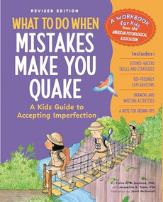 What to Do When Mistakes Make You Quake, Revised Edition (A Kid's Guide to Accepting Imperfection) by Jacqueline B. Toner, PhD, Claire A. B. Freeland, PhD, Janet McDonnell, 9781433845277