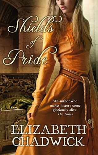 Shields of Pride by Elizabeth Chadwick, 9780751540277
