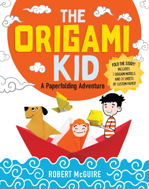 The Origami Kid (A Paperfolding Adventure) by Robert McGuire, 9781523526109