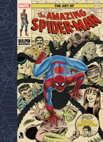 The Art of the Amazing Spider-Man by John Romita Sr., John Lind, Gil Kane, Ian Chalgren, Brian Michael Bendis, 9781506746586