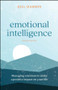 Emotional Intelligence (Managing Emotions to Make a Positive Impact on Your Life) by Gill Hasson, 9781907312632