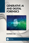 Generative AI and Digital Forensics by Ravindra Das, 9781032744865