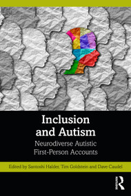 Inclusion and Autism (Neurodiverse Autistic First-Person Accounts) by Santoshi Halder, Tim Goldstein, Dave Caudel, 9781032906959