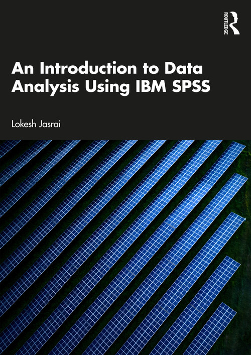 An Introduction to Data Analysis Using IBM SPSS by Lokesh Jasrai, 9781032891774