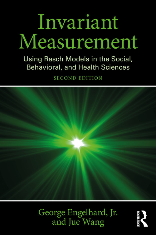 Invariant Measurement (Using Rasch Models in the Social, Behavioral, and Health Sciences) - 9781032603391 by George Engelhard, Jr., Jue Wang, 9781032603391