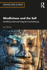 Mindfulness and the Self (Mindfulness-Informed Integrative Psychotherapy) by Jan Benda, 9781032823324