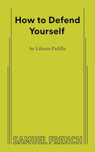 How to Defend Yourself by Liliana Padilla, 9780573710636