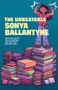 The Unbeatable Sonya Ballantyne by Sonya Ballantyne, Rhael McGregor, Azby Whitecalf, Kielamel Sibal, 9781774921371