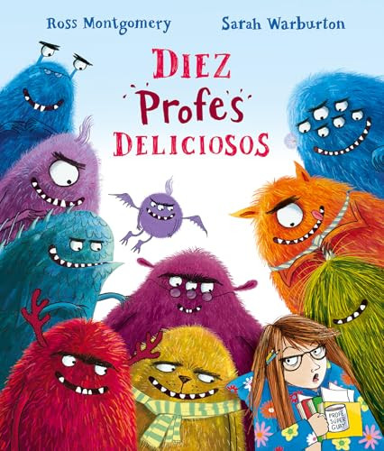 Diez profes deliciosos (Spanish Edition) by Ross Montgomery, Sarah Warburton, 9788410074729