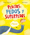 Peditos, pedos y superpedos (Spanish Edition) by Jonny Leighton, Mike Byrne, 9788410074767