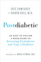 Postdiabetic (An Easy-to-Follow 9-Week Guide to Reversing Prediabetes and Type 2 Diabetes) - 9781401980306 by Eric Edmeades, Ruben Ruiz, M.D., 9781401980306