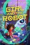 The Girl and the Robot by Oz Rodriguez, Claribel A. Ortega, 9781368081856