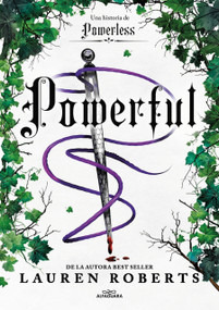 Powerful: Una historia de Powerless / Powerful: A Powerless Story (Spanish Edition) by Lauren Roberts, 9786073848824