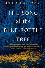The Song of the Blue Bottle Tree by India Hayford, 9781496753120