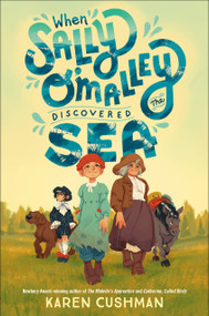 When Sally O'Malley Discovered the Sea by Karen Cushman, 9780593650585