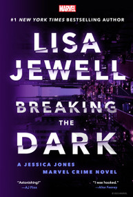 Breaking the Dark: A Jessica Jones Marvel Crime Novel - 9781368099813 by Lisa Jewell, 9781368099813
