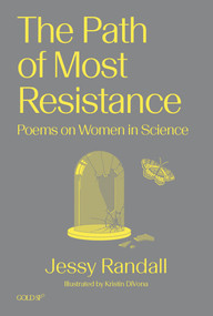The Path of Most Resistance (Poems on Women in Science) by Jessy Randall, Kristin DiVona, 9781915983275