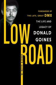 Low Road (The Life and Legacy of Donald Goines) by Eddie B. Allen Jr., 9781496755308