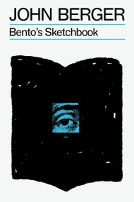 Bento's Sketchbook by John Berger, 9781804298237