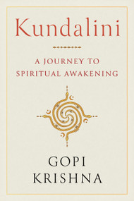 Kundalini (A Journey to Spiritual Awakening) by Gopi Krishna, James Hillman, Gene Kieffer, 9781645473442