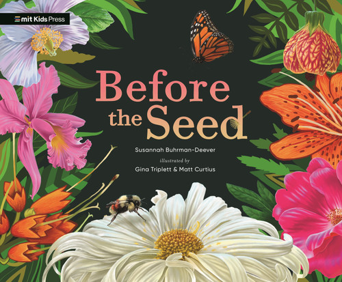 Before the Seed: How Pollen Moves - 9781536238365 by Susannah Buhrman-Deever, Gina Triplett, Matt Curtius, 9781536238365
