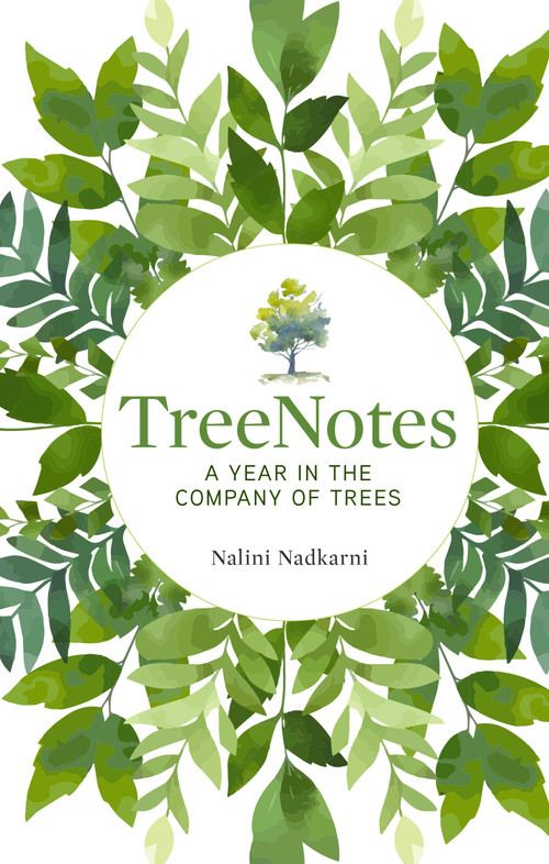 TreeNotes (A Year in the Company of Trees) by Nalini Nadkarni, 9781426224416