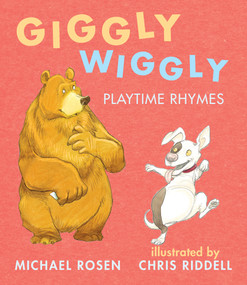 Giggly Wiggly: Playtime Rhymes by Michael Rosen, Chris Riddell, 9781536206739