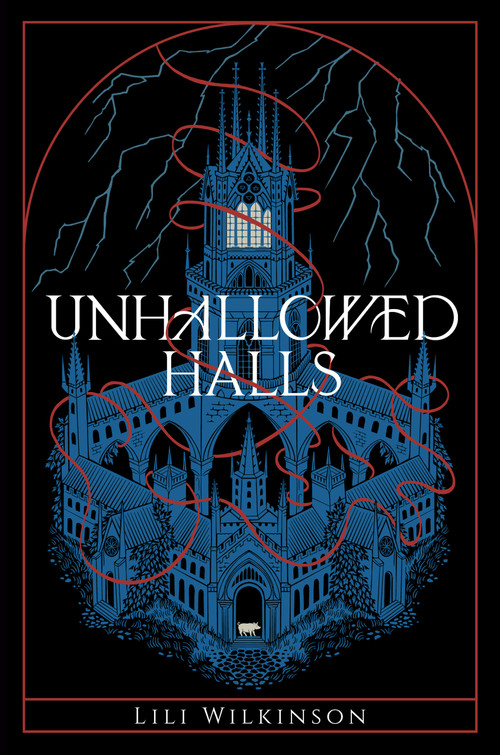 Unhallowed Halls by Lili Wilkinson, 9780593811016