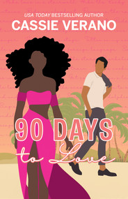 90 Days to Love by Cassie Verano, 9781957950471