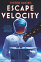 Escape Velocity - 9781645660934 by Victor Manibo, 9781645660934