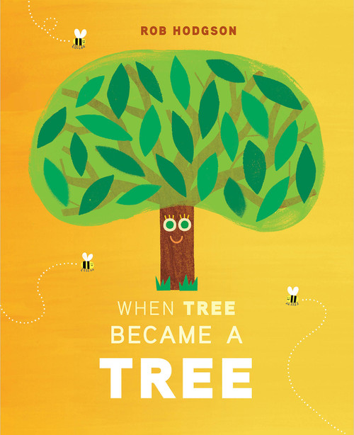 When Tree Became a Tree by Rob Hodgson, Rob Hodgson, 9780593886694