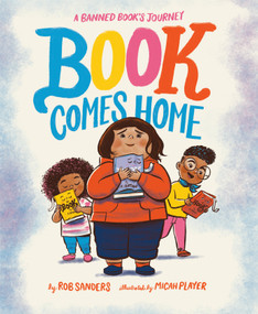 Book Comes Home (A Banned Book's Journey) - 9780593813683 by Rob Sanders, Micah Player, 9780593813683