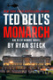 Ted Bell's Monarch by Ryan Steck, 9780593817230