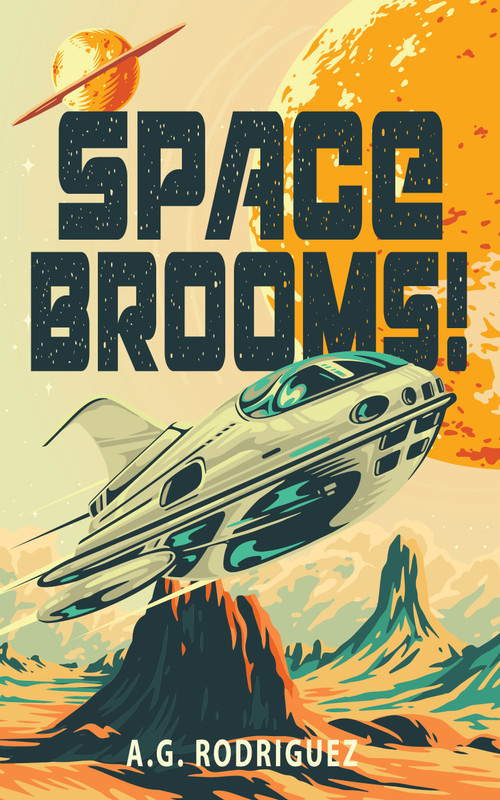 Space Brooms! by A.G. Rodriguez, 9781915998507