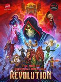 The Art of Masters of the Universe: Revolution by Mattel, Powerhouse Animation Studios, 9781506744810