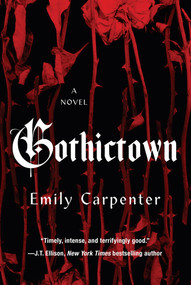 Gothictown by Emily Carpenter, 9781496750549