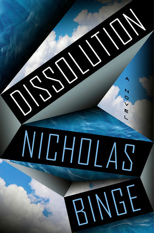 Dissolution (A Novel) by Nicholas Binge, 9780593852163